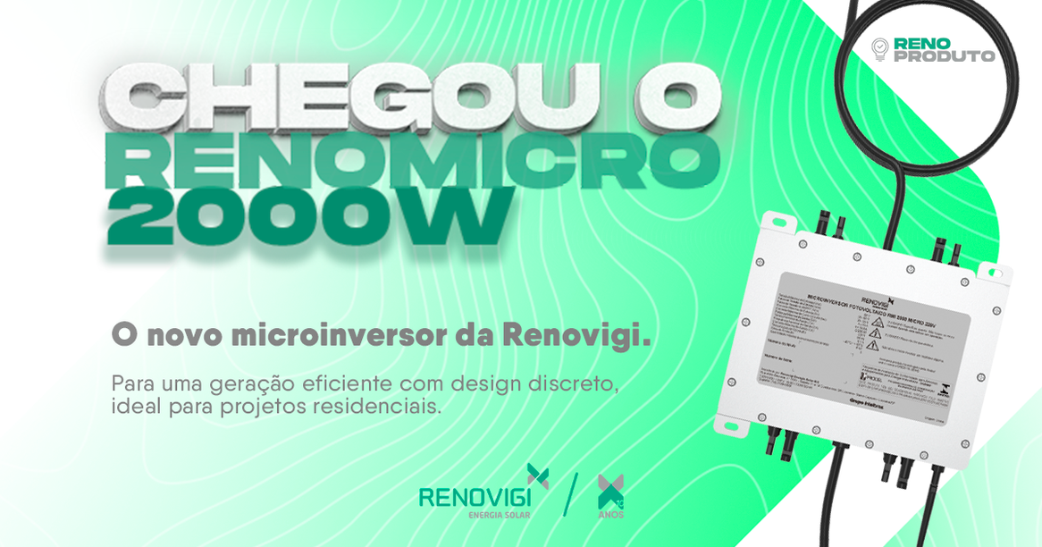 Microinversor solar RenoMicro 2000W entra em dezembro de 2022 no portfolio de produtos próprios da Renovigi.